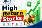 High Return Stocks, Weekly Gainers, Multibagger Stocks, BSE Top Gainers, Best Performing Stocks, Upari kamai,