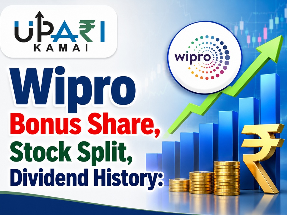 Wipro Bonus Share, Wipro Stock Split, Wipro Dividend History, Wipro Share Returns, Upari Kamai,